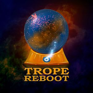 TropeReboot